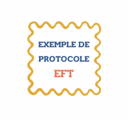 Lire la suite à propos de l’article EXEMPLE DE PROTOCOLE EFT